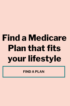 Find a Medicare Plan That Fits Your Lifestyle