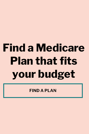find a medicare plan that fits your budget